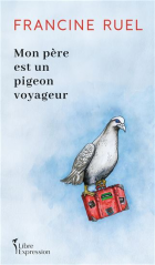 Mon père est un pigeon voyageur