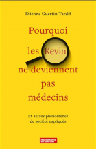 Pourquoi les Kevin ne deviennent pas médecins