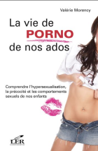 La vie de porno de nos ados