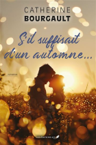 S'il suffisait d'un automne...