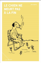 Le chien ne meurt pas à la fin