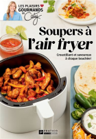 Soupers à l'air fryer