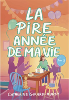 La pire année de ma vie — Tome 3